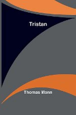 Mann, T: Tristan