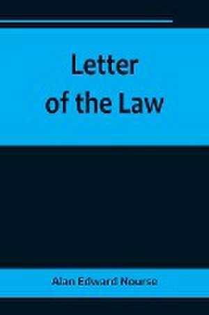 Letter of the Law de Alan Edward Nourse