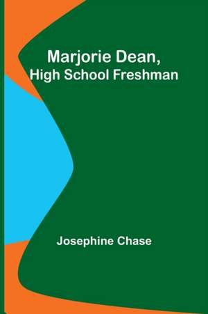 Marjorie Dean, High School Freshman de Josephine Chase