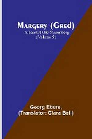 Margery (Gred) de Georg Ebers