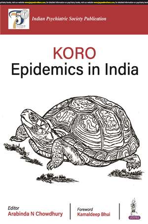 Koro Epidemics in India de Arabinda N Chowdhury