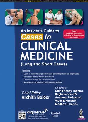 An Insider's Guide to Cases in Clinical Medicine: (Long and Short Cases) de Archith Boloor