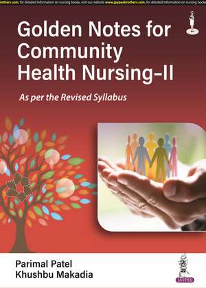 Golden Notes for Community Health Nursing-II de Parimal Patel