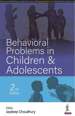 Behavioural Problems in Children & Adolescents de Jaydeep Choudhury