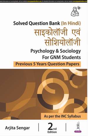 Psychology & Sociology for GNM Students: Previous 5 Years Question Papers de Arjita Sengar