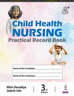 Child Health Nursing: Practical Record Book de Nitin Devadiya