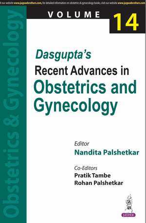 Dasgupta’s Recent Advances in Obstetrics and Gynecology: Volume 14 de Nandita Palshetkar