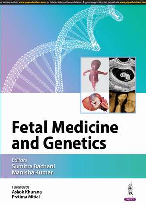 Fetal Medicine and Genetics de Sumitra Bachani