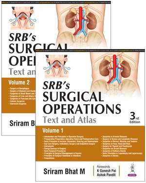 SRB’s Surgical Operations: Text and Atlas: Two Volume Set de Sriram Bhat M