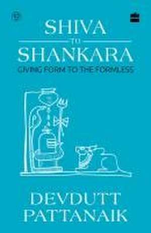 Shiva to Shankara de Devdutt Pattanaik