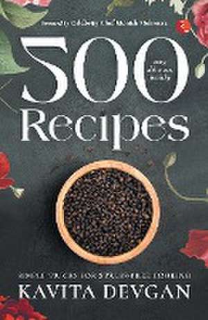 500 Easy, Delicious, Healthy Recipes de Kavita Devgan