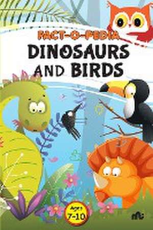 Fact-O-Pedia Dinosaurs and Birds de Moonstone