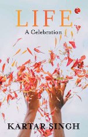 Life A Celebration de Singh