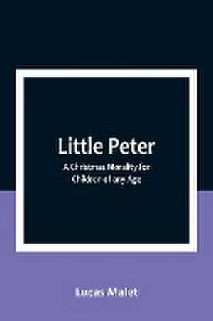 Little Peter de Lucas Malet