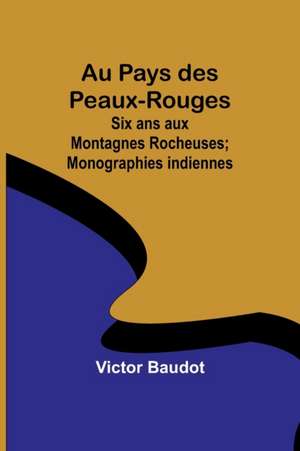 Au Pays des Peaux-Rouges de Victor Baudot