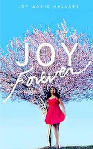 Joy Forever de Joy Marie Hallare