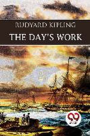 The Day's Work de Rudyard Kipling