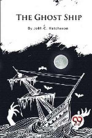 Ghost Ship de John C. Hutcheson