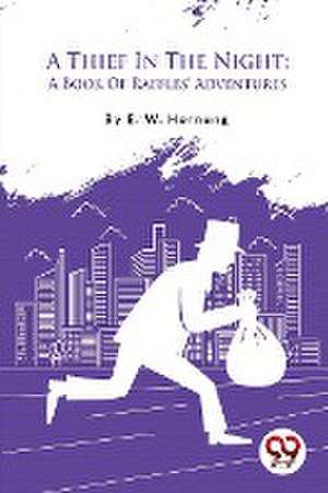 A Thief In The Night de E. W. Hornung