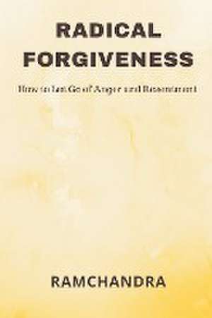 Radical Forgiveness de Ramchandra