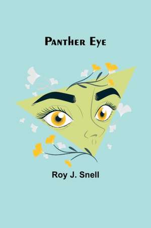 Panther Eye de Roy J. Snell