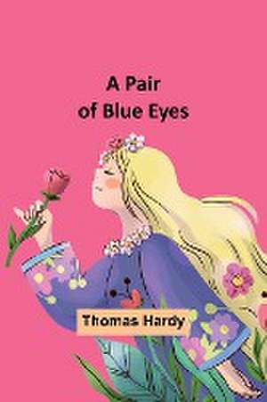 A Pair of Blue Eyes de Thomas Hardy