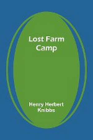 Lost Farm Camp de Henry Knibbs