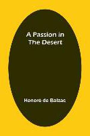 A Passion in the Desert de Honoré de Balzac