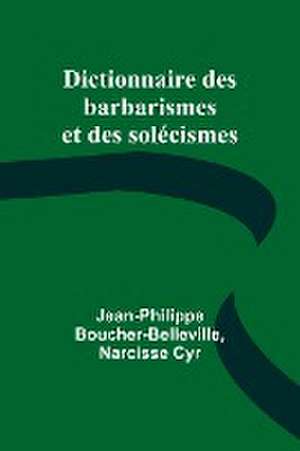 Dictionnaire des barbarismes et des solécismes de Jean-Philippe Boucher-Belleville