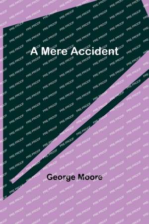 A Mere Accident de George Moore