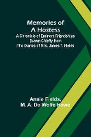 Memories of a Hostess de Annie Fields