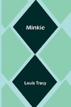 Minkie de Louis Tracy