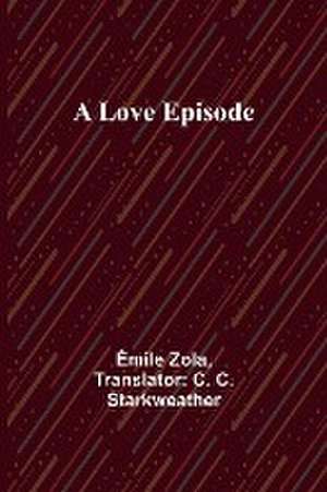 A Love Episode de Émile Zola