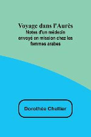 Voyage dans l'Aurès de Dorothée Chellier