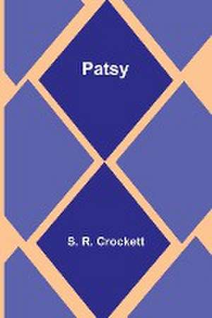 Patsy de S. R. Crockett
