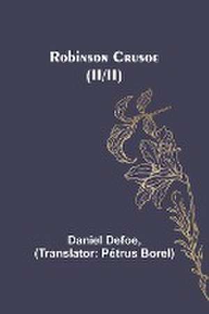 Robinson Crusoe (II/II) de Daniel Defoe