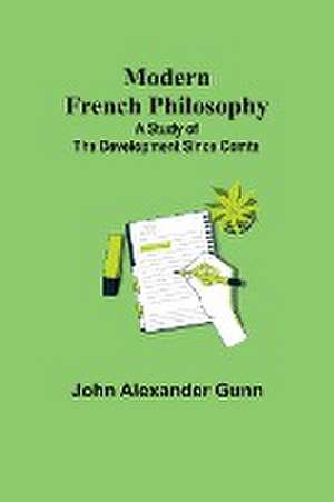 Modern French Philosophy de John Alexander Gunn