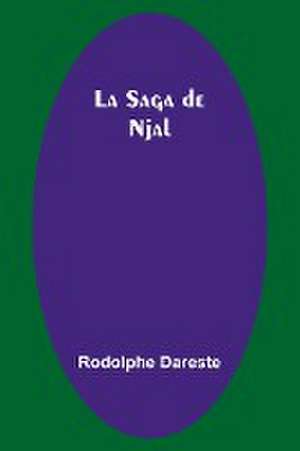 La Saga de Njal de Rodolphe Dareste