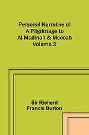 Personal Narrative of a Pilgrimage to Al-Madinah & Meccah - Volume 2 de Burton