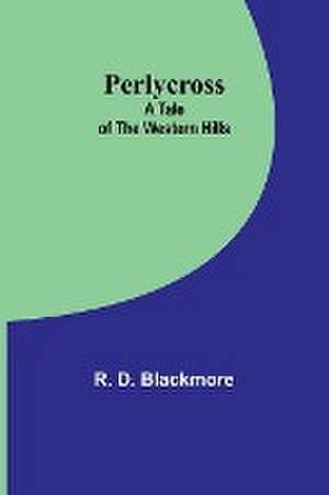 Perlycross de R. D. Blackmore