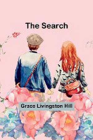 The Search de Grace Livingston Hill