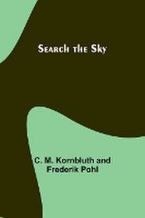 Search the Sky de C. M. Pohl