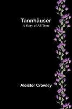 Tannhäuser de Aleister Crowley