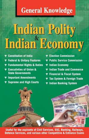 General Knowledge Indian Polity And Economy de Editorial Board