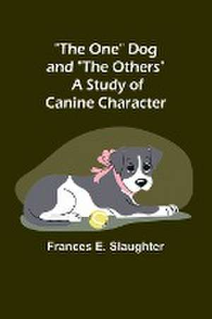 The One Dog and "The Others" de Frances E. Slaughter