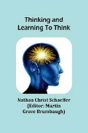 Thinking and learning to think de Nathan Christ Schaeffer