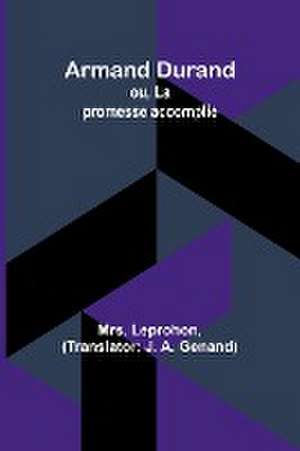 Armand Durand; ou, La promesse accomplie de Leprohon