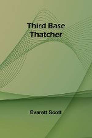 Third Base Thatcher de Everett Scott