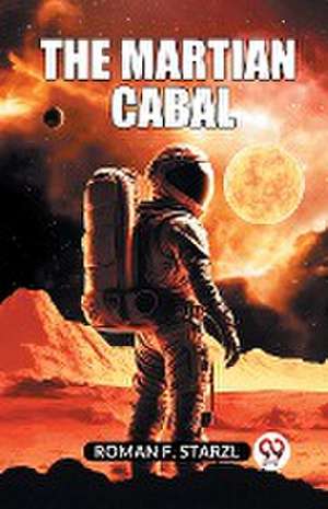 The Martian Cabal de F. Starzl Roman