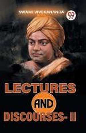 Lectures And Discourses-Il